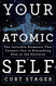 Your Atomic Self: The Invisible Elements That Connect You to