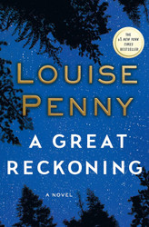 A Great Reckoning: A Novel (Chief Inspector Gamache Novel 12)