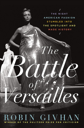 The Battle of Versailles: The Night American Fashion Stumbled into