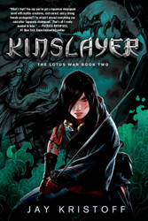 Kinslayer: The Lotus War Book Two (The Lotus War 2)