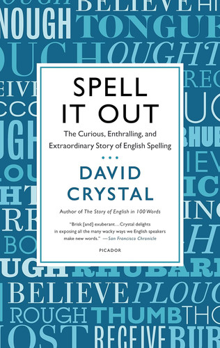 Spell It Out: The Curious Enthralling and Extraordinary Story of