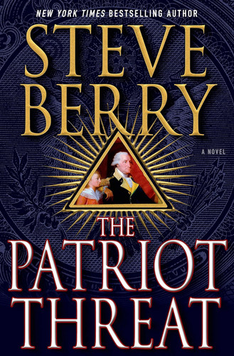 The Patriot Threat: A Novel (Cotton Malone 10)