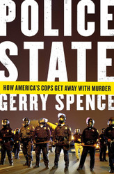 Police State: How America's Cops Get Away with Murder