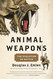Animal Weapons: The Evolution of Battle