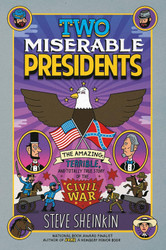 Two Miserable Presidents: Everything Your Schoolbooks Didn't Tell You