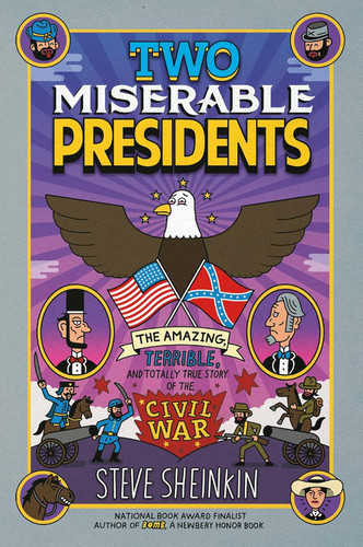 Two Miserable Presidents: Everything Your Schoolbooks Didn't Tell You