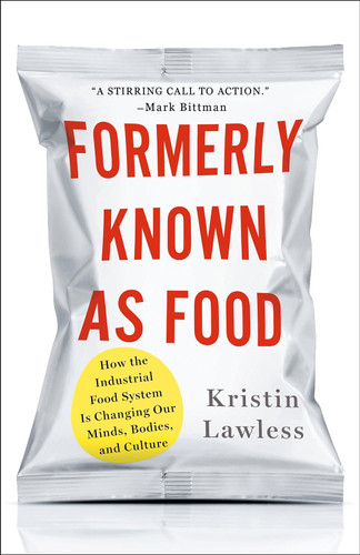 Formerly Known As Food: How the Industrial Food System Is Changing