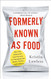 Formerly Known As Food: How the Industrial Food System Is Changing