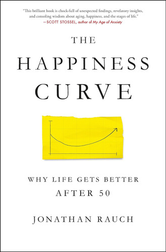 The Happiness Curve: Why Life Gets Better After 50