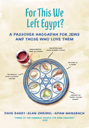 For This We Left Egypt?: A Passover Haggadah for Jews and Those Who