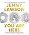 You Are Here: An Owner's Manual for Dangerous Minds