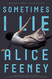 Sometimes I Lie: A Novel