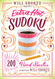 Will Shortz Presents Extra Hot Sudoku: 200 Hard Puzzles: Hard Sudoku