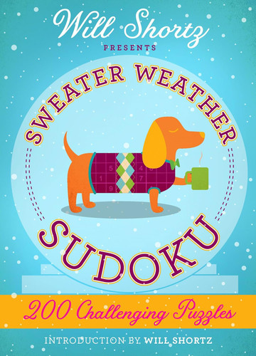 Will Shortz Presents Sweater Weather Sudoku: 200 Challenging Puzzles: