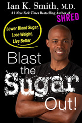 Blast the Sugar Out!: Lower Blood Sugar Lose Weight Live Better