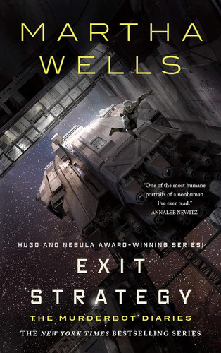 Exit Strategy: The Murderbot Diaries (The Murderbot Diaries 4)