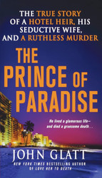 The Prince of Paradise: The True Story of a Hotel Heir His Seductive