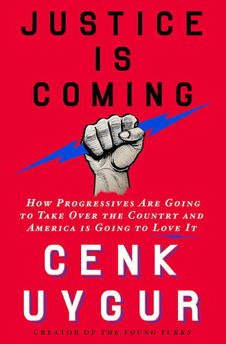 Justice Is Coming: How Progressives Are Going to Take Over the