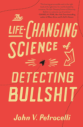 The Life Changing Science of Detecting Bullshit