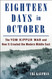 Eighteen Days in October: The Yom Kippur War and How It Created the