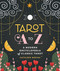 Tarot A to Z: A Modern Encyclopedia of Classic Tarot Tarot A to Z: A Modern Encyclopedia of Classic Tarot