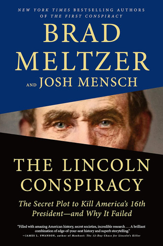 The Lincoln Conspiracy: The Secret Plot to Kill America's 16th