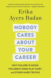 Nobody Cares About Your Career: Why Failure Is Good the Great Ones