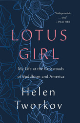 Lotus Girl: My Life at the Crossroads of Buddhism and America