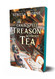 Can't Spell Treason Without Tea (Tomes & Tea 1)