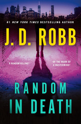 Random in Death: An Eve Dallas Novel (In Death 58)