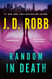 Random in Death: An Eve Dallas Novel (In Death 58)