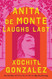 Anita de Monte Laughs Last: Reese's Book Club Pick (a Novel)