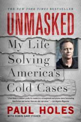 Unmasked: My Life Solving America's Cold Cases