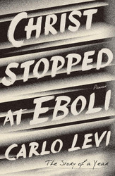 Christ Stopped at Eboli: The Story of a Year