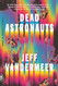 Dead Astronauts: A Novel