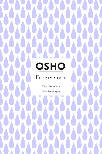 Forgiveness (Osho Insights for a New Way of Living)