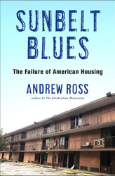 Sunbelt Blues: The Failure of American Housing