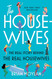 The Housewives: The Real Story Behind the Real Housewives