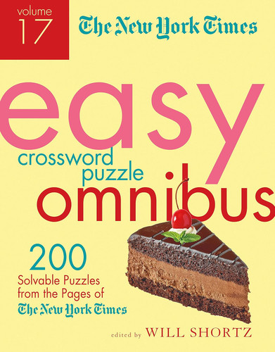 New York Times Easy Crossword Puzzle Omnibus Volume 17 The