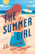 The Summer Girl: An Avalon Bay Novel (Avalon Bay 3)