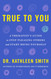 True to You: A Therapist's Guide to Stop Pleasing Others and Start