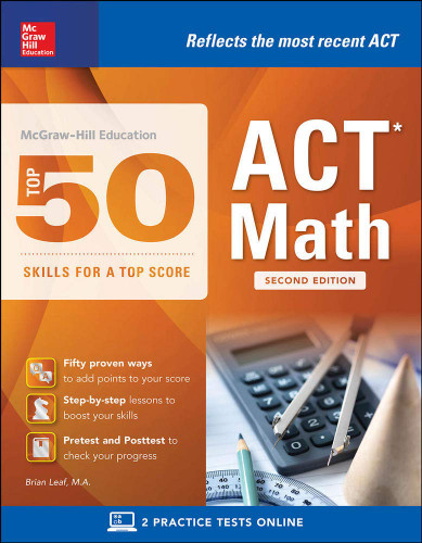 McGraw-Hill Education: Top 50 ACT Math Skills for a Top Score