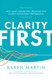 Clarity First: How Smart Leaders and Organizations Achieve