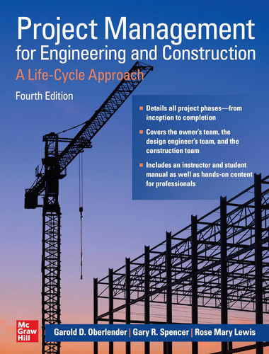 Project Management for Engineering and Construction: A Life-Cycle
