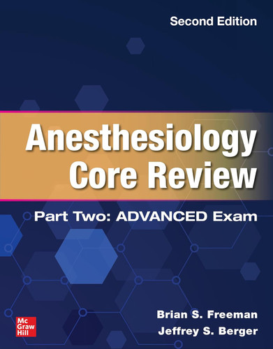 Anesthesiology Core Review: Part Two ADVANCED Exam