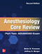 Anesthesiology Core Review: Part Two ADVANCED Exam