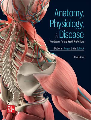 Loose Leaf for Anatomy Physiology & Disease: Foundations for the