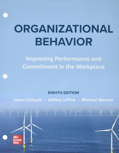 Loose Leaf Organizational Behavior: Improving Performance and