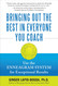 Bringing Out the Best in Everyone You Coach (PB)