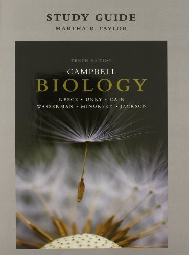 Study Guide for Campbell Biology by Reece Jane B. Urry Lisa A. Cain